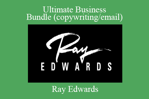 Ray Edwards – Ultimate Business Bundle (copywriting email)