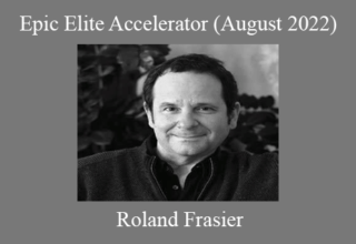 Roland Frasier – Epic Elite Accelerator (August 2022)