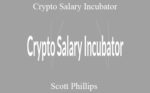 Scott Phillips – Crypto Salary Incubator