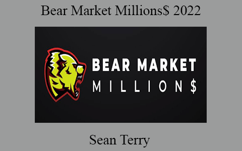 Sean Terry – Bear Market Millions$ 2022