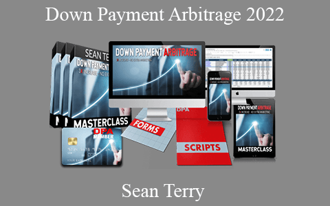 Sean Terry – Down Payment Arbitrage 2022