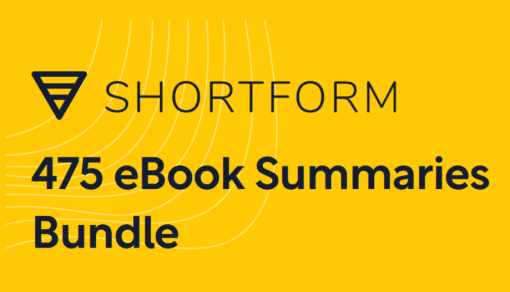 Shortform Summaries (475 eBook Summaries Bundle)