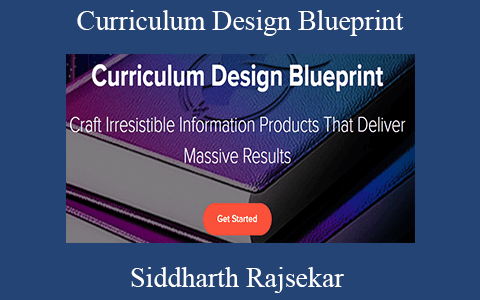 Siddharth Rajsekar – Curriculum Design Blueprint