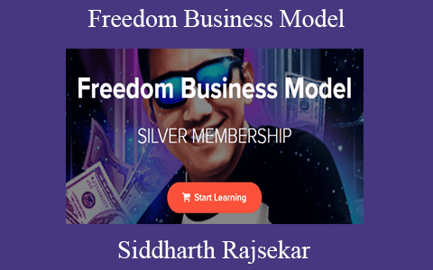 Siddharth Rajsekar – Freedom Business Model