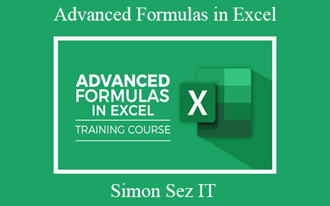 Simon Sez IT – Advanced Formulas in Excel