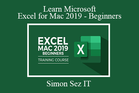 Simon Sez IT – Learn Microsoft Excel for Mac 2019 – Beginners