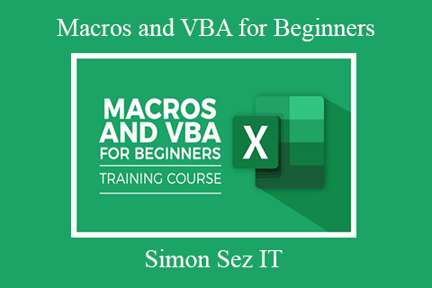 Simon Sez IT – Macros and VBA for Beginners