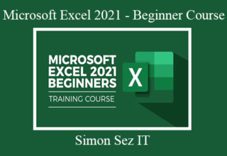 Simon Sez IT – Microsoft Excel 2021 – Beginner Course