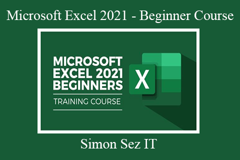 Simon Sez IT – Microsoft Excel 2021 – Beginner Course