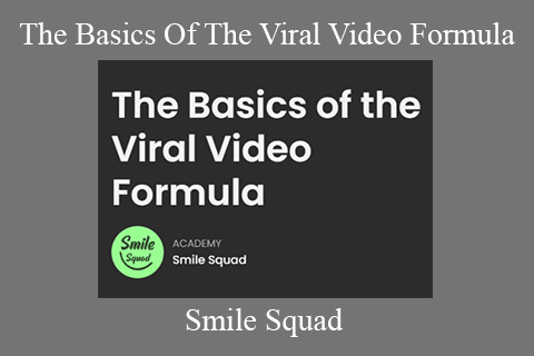 Smile Squad – The Basics Of The Viral Video Formula