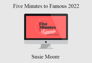 Susie Moore – Five Minutes to Famous 2022