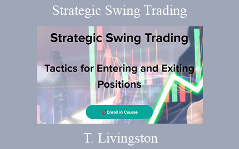 T. Livingston – Strategic Swing Trading