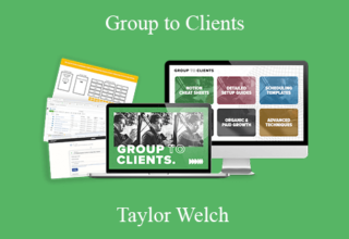 Taylor Welch – Group to Clients