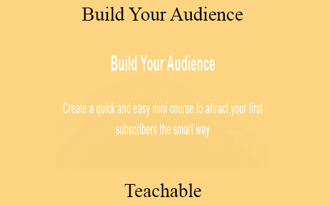 Teachable – Build Your Audience