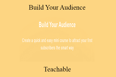 Teachable – Build Your Audience