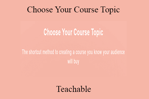 Teachable – Choose Your Course Topic