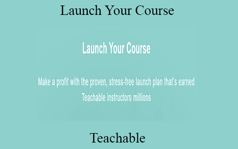 Teachable – Launch Your Course