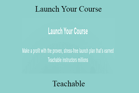 Teachable – Launch Your Course