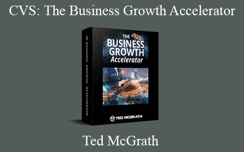 Ted McGrath – CVS: The Business Growth Accelerator