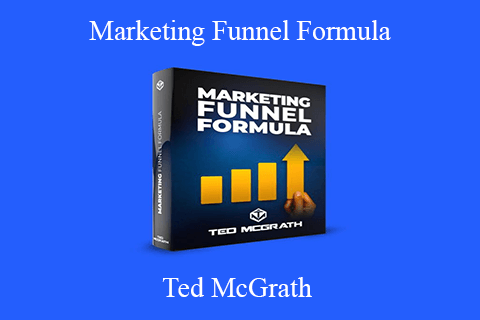 Ted McGrath – Marketing Funnel Formula