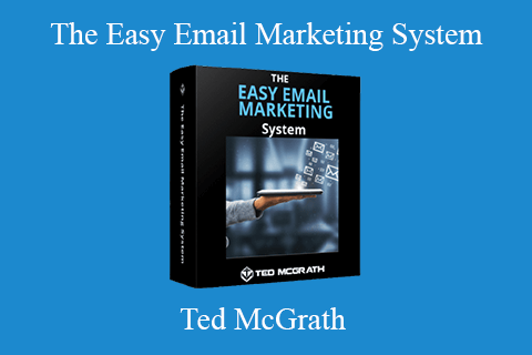 Ted McGrath – The Easy Email Marketing System