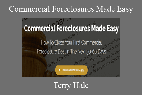 Terry Hale – Commercial Foreclosures Made Easy