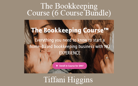 Tiffani Higgins – The Bookkeeping Course (6 Course Bundle)