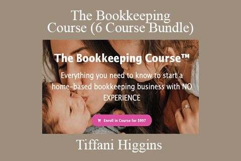 Tiffani Higgins – The Bookkeeping Course (6 Course Bundle)