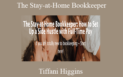 Tiffani Higgins – The Stay-at-Home Bookkeeper