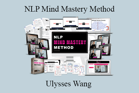 Ulysses Wang – NLP Mind Mastery Method