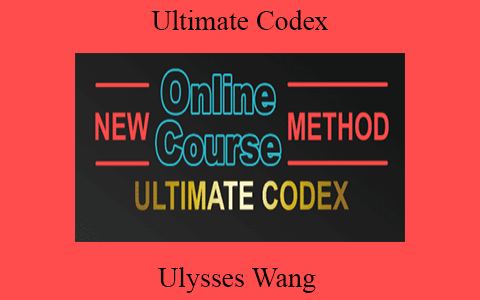 Ulysses Wang – Ultimate Codex