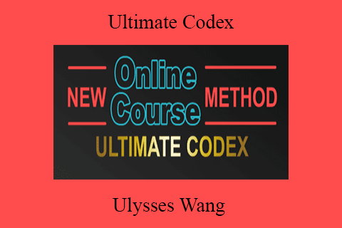 Ulysses Wang – Ultimate Codex