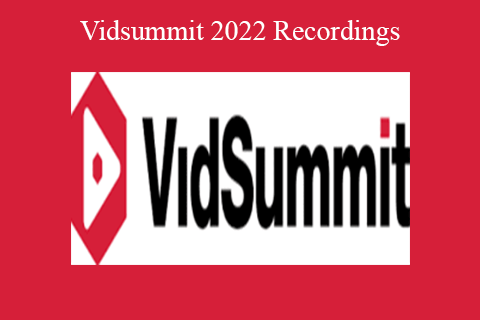 Vidsummit 2022 Recordings