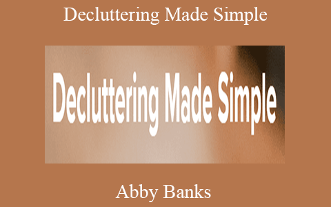 Abby Banks – Decluttering Made Simple