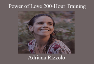 Adriana Rizzolo – Power of Love 200-Hour Training