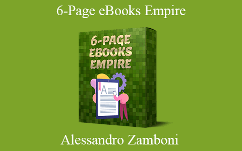 Alessandro Zamboni – 6-Page eBooks Empire