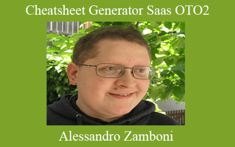 Alessandro Zamboni – Cheatsheet Generator Saas OTO2