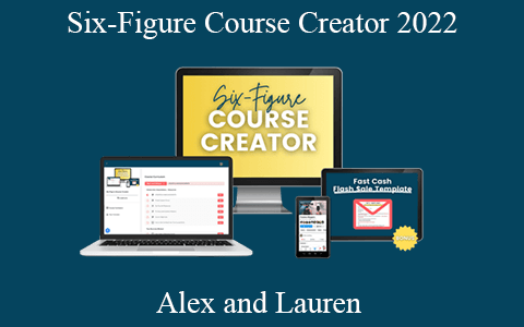 Alex and Lauren – Six-Figure Course Creator 2022