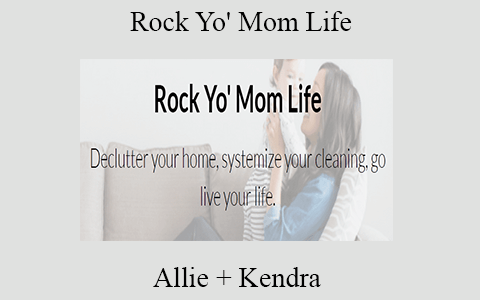 Allie + Kendra – Rock Yo’ Mom Life