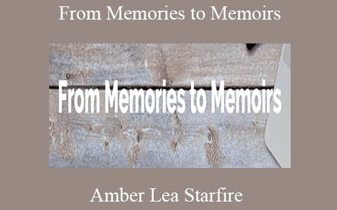 Amber Lea Starfire – From Memories to Memoirs