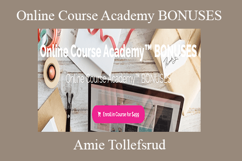 Amie Tollefsrud – Online Course Academy BONUSES