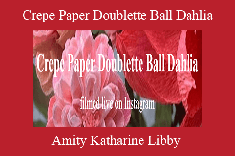 Amity Katharine Libby – Crepe Paper Doublette Ball Dahlia