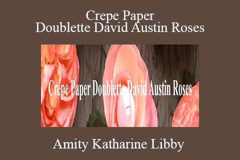 Amity Katharine Libby – Crepe Paper Doublette David Austin Roses