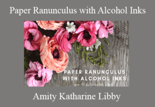 Amity Katharine Libby – Paper Ranunculus with Alcohol Inks