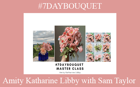 Amity Katharine Libby with Sam Taylor – #7DAYBOUQUET