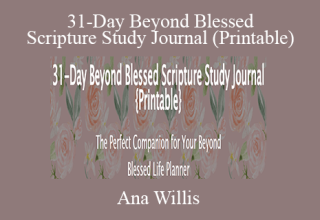 Ana Willis – 31-Day Beyond Blessed Scripture Study Journal (Printable)