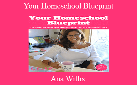 Ana Willis – Your Homeschool Blueprint