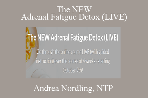 Andrea Nordling, NTP – The NEW Adrenal Fatigue Detox (LIVE)