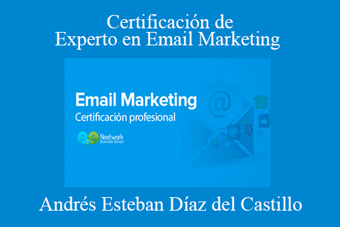 Andrés Esteban Díaz del Castillo – Certificación de Experto en Email Marketing