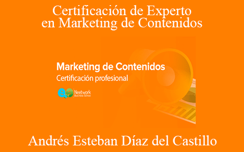 Andrés Esteban Díaz del Castillo – Certificación de Experto en Marketing de Contenidos